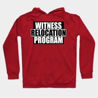 witness relocation program Hoodie